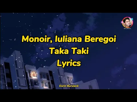 Download MP3 Monoir, Iuliana Beregoi - Taka Taki (Versuri/Lyrics Video)