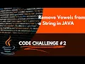 Remove Vowels from a String in JAVA Tamil Code Challenge