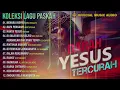 Download Lagu Kasih Yesus Kepada Manusia - Lagu PASKAH | Lagu Rohani Terbaru (Official Music Audio)