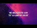 Nicki Nicole, Delaossa - Me Has Dejado (Lyrics/Letra)