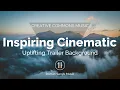 Inspiring Cinematic Uplifting (Creative Commons)