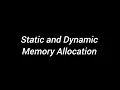 Discussion on Static and Dynamic Memory Allocation in C programming language