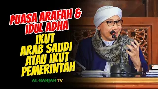 Download Puasa Arafah \u0026 Idul Adha Ikut Arab Saudi atau Ikut Pemerintah | Buya Yahya MP3