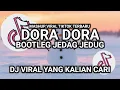 DJ DORA DORA BOOTLEG JEDAG JEDUG VIRAL TIKTOK FULL SONG DJ APRIYANTO FT DJ ERVIN 2025 !