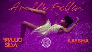 braulio silva x kaysha are we fallin official audio