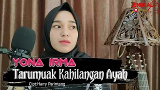 Download TARUMUAK KAHILANGAN AYAH (COVER) YONA IRMA || Cipt: Harry Parintang || Jendral Live Music MP3