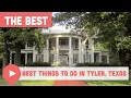 Best Things to Do in Tyler Texas