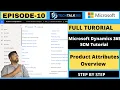EPISODE 10 How to set up attribute types and Product attributes D365 Finance Operations