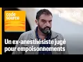 Download Lagu [PODCAST] Pourquoi Frédéric Péchier est accusé de 30 empoisonnements