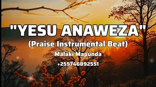 Yesu Anaweza Praise Instrumental Beat Biti Za Sifa 