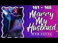 Marry My Husband Chapters 161 - 165