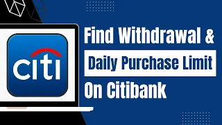 How to Find Out Card Wit rawal Limit of Citibank - Daily Purchase and ATM Wit rawal Limit