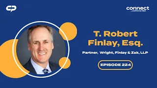 Connect with T Robert Finlay Esq Partner Wright Finlay Zak LLP Episode 224