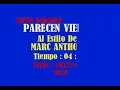 PARECEN VIERNES -  MARC ANTHONY - (COROS) - KARAOKE