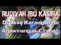 Download Lagu RUQIYAH IBU. KASIRA DI DESA ARJAWINANGUN BLOK Karanganyar Cirebon Jawa barat