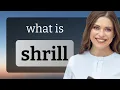 Understanding the Word Shrill