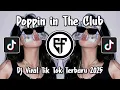 Download Lagu POPPIN IN THE CLUB TERBARU DJ ADNAN GUFRONA MW POPPIN IN THE CLUB VIRAL TIKTOK