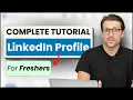 How To Create a LinkedIn Profile For Freshers Students No Experience