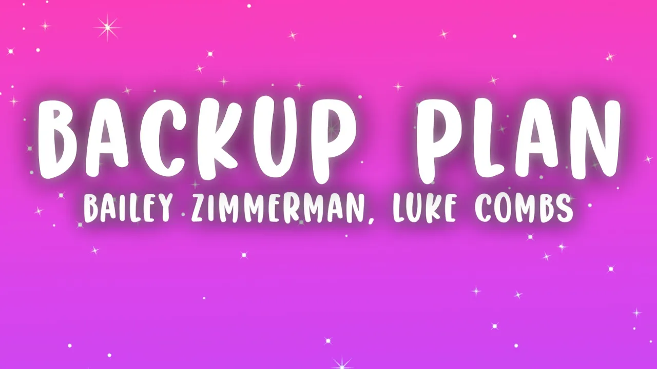 Bailey Zimmerman - Backup Plan (Lyrics) ft. Luke Combs Bailey Zimmerman - Backup Plan (Lyrics) ft. Luke Combs