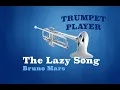 Download Lagu The Lazy Song - Bb Trumpet - Bruno Mars