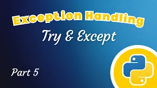 Try Exceptions Error Handling in Python P5 Python Programming For Absolute Beginners 2023