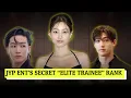 JYP Ent s Secret Elite Trainee Rank