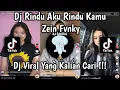 Download Lagu DJ RINDU AKU RINDU KAMU TERBARU ZEIN FVNKY TREND TIKTOK TERBARU!