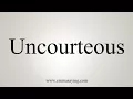 How To Say Uncourteous