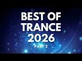 Best of (Uplifting) Trance 2026 (Part 2)