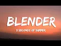 Download Lagu 5 Seconds of Summer - Blender (Lyrics)
