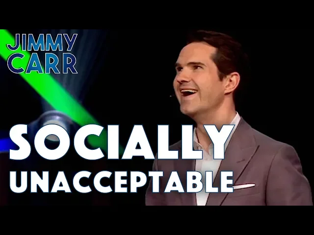 Socially Unacceptable | Jimmy Carr: Being Funny