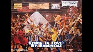 Stuck In Love by Baddnewz (I don't own the rights)