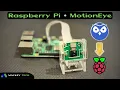 DIY Security Camera Installing and Configuring MotionEye on the Raspberry Pi