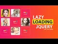 How to create a lazy loading html page using jquery JQuery Lazy Load step by step tutorial