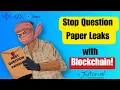 Question Paper Leakage Prevention Using Blockchain Blockchain Projects 2025 Complete Tutorial