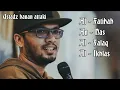 Download Lagu Al - Fatihah, An - Nas, Al Falaq, Al Ikhlas | Ustadz Hanan Attaki |