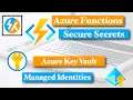 Azure Functions Secure Secrets with Key Vault and Managed Identities Azure Functions Next Steps