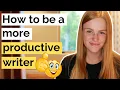 How to Be More Productive While Writing 5 Tips for Writing More Words in Less Time