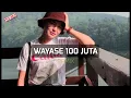 Download Lagu WAYASE 100 JUTA COVER ✅ Lagu Pesta Terbaru 2023 🌴