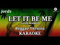 LET IT BE ME - REGGAE KARAOKE