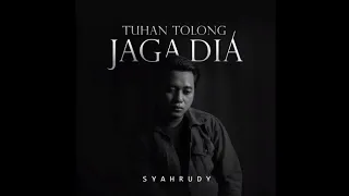 Download Syahrudy - Tuhan Tolong Jaga Dia (Official Music Video ) MP3