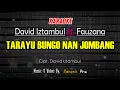 Download Lagu KARAOKE TARAYU BUNGO NAN JOMBANG (Manga kok denai da, basio siokan) - DAVID IZTAMBUL ft FAUZANA