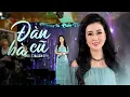 Download Lagu Đàn Bà Cũ - Diễm Thùy | Giọng Ca Bolero Tuyệt Vời Nghe Một Lần Là Đắm Say