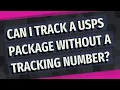 Can I track a USPS package without a tracking number