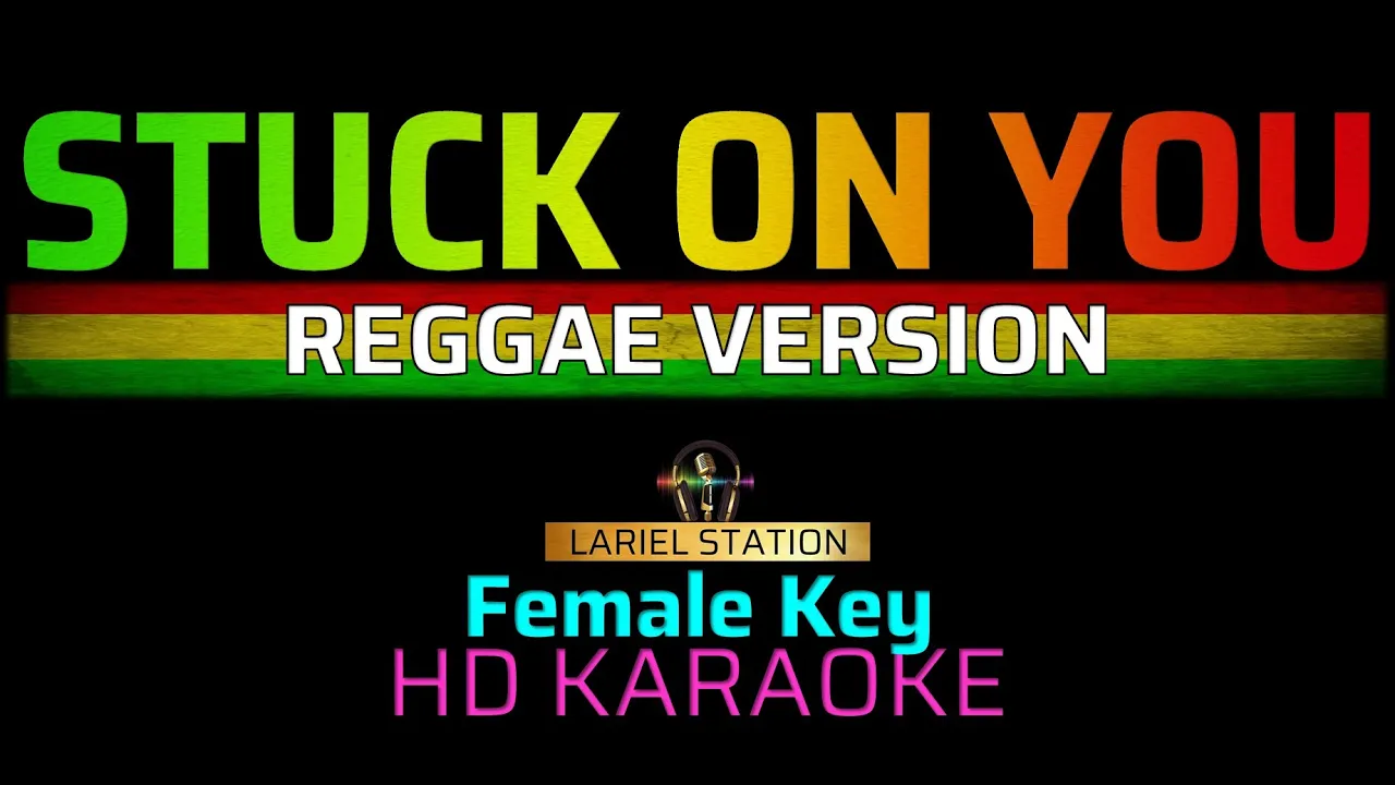 STUCK ON YOU - Reggae | KARAOKE - Female Key