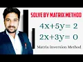 Solve by Matrix Method Inverse Matrix Method Matrix Inversion Method