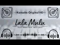 Download Lagu 🟢 Karaoke Original HD - Lala Mulu - Faris Adam feat. Ressiyana