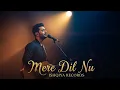 Download Lagu Mere Dil Nu (Official Video) |Ishqiya Records | Latest Punjabi Song 2025 | New Punjabi Songs 2025