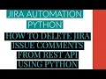 Jira Automation Using Python How To Delete Jira Issue Comment From Rest Api Using Python Tutorial 10