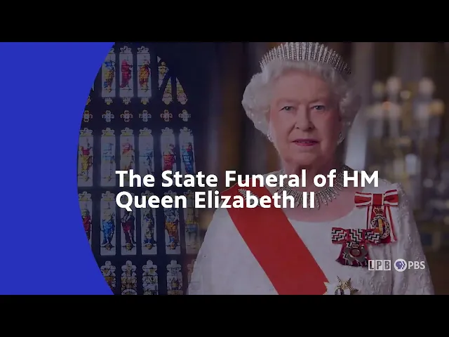 The State Funeral of Her Majesty, Queen Elizabeth II